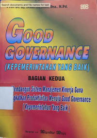 Good Governance (Kepemerintahan yang Baik) Bagian Kedua