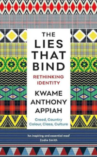 Image of The Lies That Bind: Rethinking Identity
