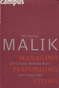 Managing Performing Living : Effective Management for a New Era