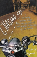 Chasing Che : a freewheeling adventure through the wide open spaces of South America on the trail of Che Guevara