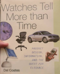 Watches tell more than time : product design, information, and the quest for elegance