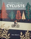 Mindful thoughts for cyclists : finding balance on two wheels