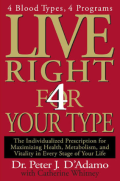 Live right 4 your type : the individualized prescription for maximizing health, metabolism, and vitality in every stage of your life