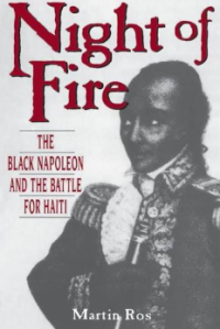 Image of Night of fire : the Black Napoleon and the battle for Haiti