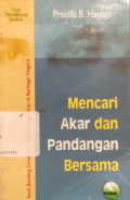 Mencari akar dan pandangan bersama : studi banding lima belas komisi kebenaran di berbagai negara