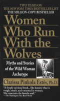Women who run with the wolves : myths and stories of the wild woman archetype