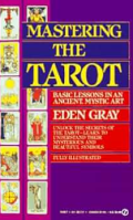 Mastering the Tarot : basic lessons in an ancient, mystic art