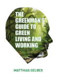 The Greenman's guide to green living and working