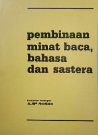 Image of Pembinaan minat baca, bahasa dan sastera : kumpulan karangan