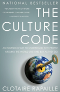 The Culture code : an ingenious way to understand why people around the world live and buy as they do