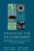 Managing for the environment: understanding the legal, organizational, and policy challenges