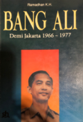 Bang Ali : demi Jakarta (1966-1977) : memoar