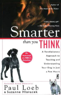 Image of Smarter than you think : a revolutionary approach to teaching and understanding your dog in just a few hours