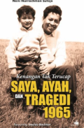 Kenangan tak terucap : saya, ayah, dan tragedi 1965