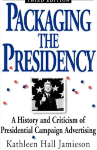 Image of Packaging the presidency : a history and criticism of presidential campaign advertising