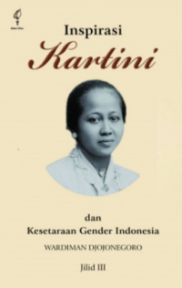 Image of Inspirasi Kartini dan kesetaraan gender Indonesia. Jilid III