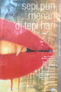 Sepi pun menari di tepi hari : kumpulan cerpen pilihan Kompas 2004