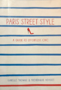 Image of Paris street style : a guide to effortless chic
