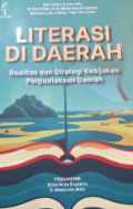 Literasi di daerah : realitas dan strategi kebijakan perpustakaan daerah