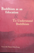 Buddhism as an education & to understand Buddhism
