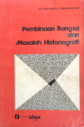 Pembinaan bangsa dan masalah historiografi