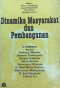 Dinamika masyarakat dan pembangunan : hasil rangkuman Dialog Nasional 46 Tahun RI, Jakarta 28-29 Agustus 1991