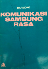 Image of Komunikasi sambung rasa : turut menggugah hati rakyat memacu pembangunan nasional