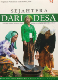 Image of Sejahtera dari desa : refleksi pemberdayaan berbasis potensi pertanian