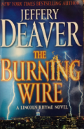 The burning wire : a Lincoln Rhyme novel