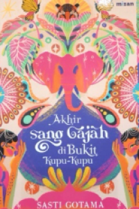 Image of Akhir sang Gajah di Bukit Kupu-Kupu