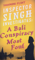 Inspector Singh investigates : a Bali conspiracy most foul