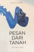 Pesan dari tanah : kumpulan cerpen
