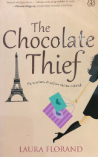 Image of The chocolate thief : mencarimu di antara seribu cokelat