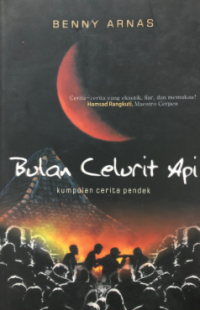 Image of Bulan celurit api : kumpulan cerita pendek