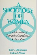 A sociology of women : the intersection of patriarchy, capitalism, and colonization