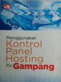 Menggunakan Kontrol Panel Hosting itu Gampang