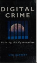 Digital crime : policing the cybernation