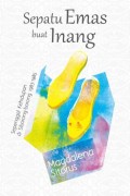 Sepatu emas buat inang: sepenggal kehidupan kehidupan di siborong-borong 1983-1985
