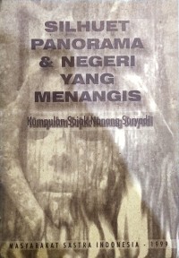 Silhuete panorama & negeri yang menangis: kumpulan sajak Nanang Suryadi