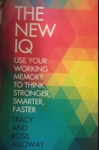 Image of The New IQ : Use Your Working Memory to Think Stronger, Smarter, Faster