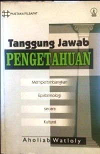 Image of Tanggung Jawab Pengetahuan : Mempertimbangkan Epistemologi secara Kultural