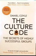 The Culture Code: The Secrets of Highly Successful Groups
