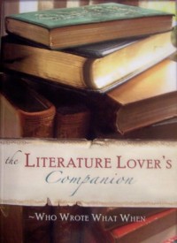The literature lover's companion: who wrote what when
