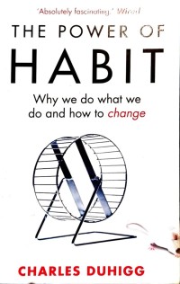 Image of The Power of Habit : Why We Do What We Do and How to Change
