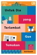 Untuk Dia Yang Terlambat Gue Temukan