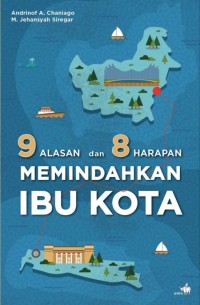 Image of 9 Alasan dan 8 Harapan Memindahkan Ibu Kota