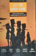 Let the dawn come : social development, looking behind the clichés