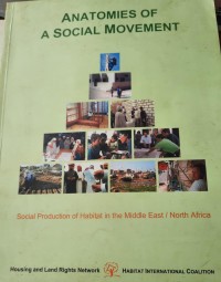 Anatomies of a social movement : social production of habitat in the Middle East/North Africa (Part I)