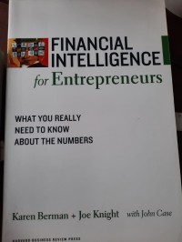 Financial intelligence for entrepreneurs : what you really need to know about the numbers