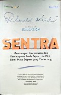 SENTRA: membangun kecerdasan dan kemampuan anak sejak usia dini, demi masa depan yang cemerlang